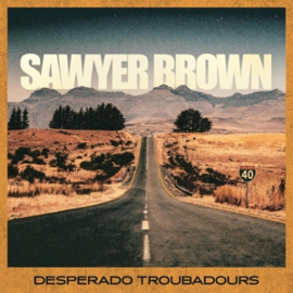 Sawyer Brown - Desperado Troubadours | LP