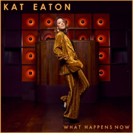 Kat Eaton - What Happens Now | LP