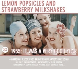 Various - Lemon Popsicles and strawberry milkshakes :  1955 It was a very good year | 3CD