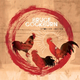 Bruce Cockburn - Crowing Ignites | CD