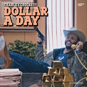 Charley Crockett - Dollar a Day | LP