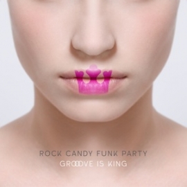 Rock Candy Funk Party - Groove is king | CD + DVD