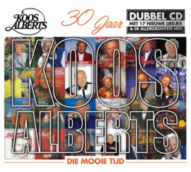 Koos Alberts - 30 jaar: die mooie tijd | 2CD