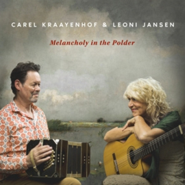 Carel Kraayenhof & Leoni Jansen - Melancholy In the Polder | CD