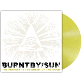 Burnt By the Sun - Perfect is the Enemy of the Good | LP -Reissue, coloured vinyl-