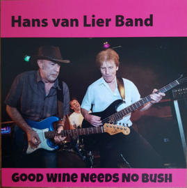 Hans van Lier band - Good wine needs no bush | CD