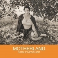 Natalie Merchant - Motherland | LP 180 grams vinyl reissue
