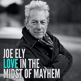 Joe Ely - Love In The Midst Of Mayhem | CD