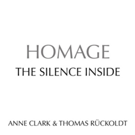 Anne Clark & Thomas Ruckoldt - The Silence Inside  | CD