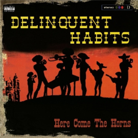 Delinquent Habits - Here Comes the Horns | 2LP -Reissue, coloured vinyl-