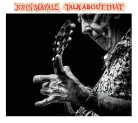 John Mayall - Talk about that | CD