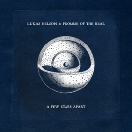 Lukas Nelson & Promise Of The Real - A Few Stars Apart | CD