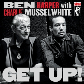 Ben Harper & Charlie Musselwhite - Get Up! | LP -Reissue-