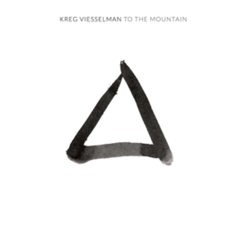 Kreg Viesselman - To the mountain  | CD