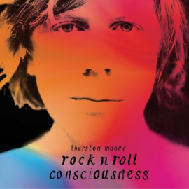 Thurston Moore - Rock n roll conciousness | CD