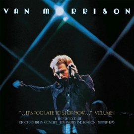 Van Morrison - It's too late to stop now vol 1 | 2LP