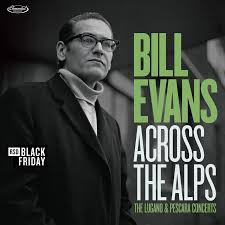 Bill Evans - Across The Alps - The Lugano & Pescara Concerts | 2LP
