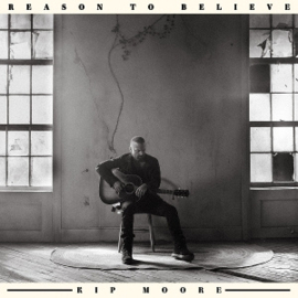 Kip Moore - Reason To Believe | CD