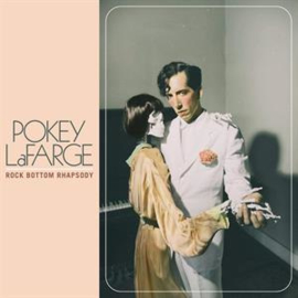 Pokey Lafarge - Rock Bottom Rhapsody | LP