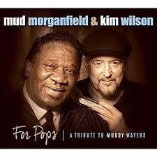 Mud Morganfield & Kim Wilson - For pops | CD