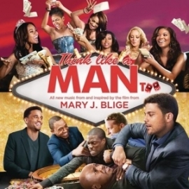 Mary J. Blige - Think like a man too  | CD =Music From and Inspired By the Film=