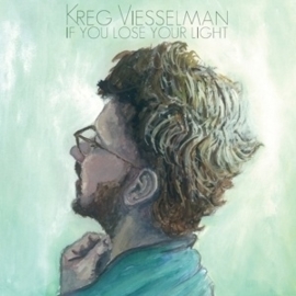 Kreg Viesselman - If you lose your light | CD