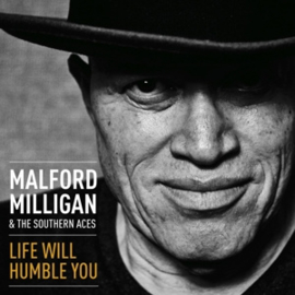 Malford Milligan & The Southern Aces - Life Will Humble You | 2LP