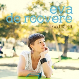Eva de Roovere - Chanticleer | CD