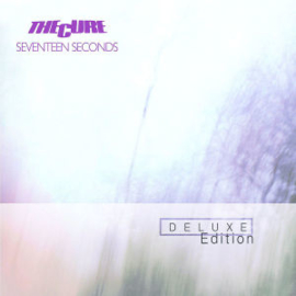 Cure - Seventeen Seconds -Deluxe- | 2CD