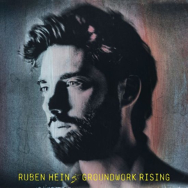 Ruben Hein - Groundwork rising  | CD