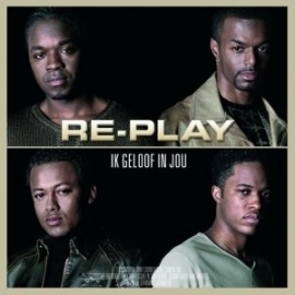 Re-Play - Ik Geloof In Jou | CD-single