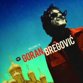 Goran Bregovic - Welcome to Goran Bregovic | CD