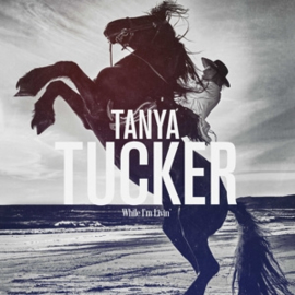 Tanya Tucker - While I'm Livin' | CD