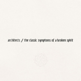 Architects - Classic Symptoms of a Broken Spirit | CD