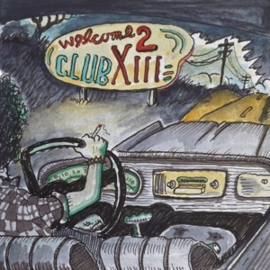 Drive-By Truckers - Welcome 2 Club Xiii  | LP