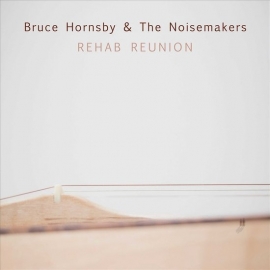 Bruce Hornsby & the Noisemakers - Rehab reunion | CD