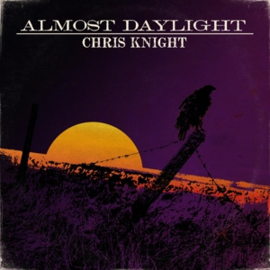 Chris Knight - Almost Daylight | LP