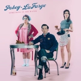 Pokey Lafarge - Something in the water | CD