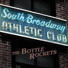 Bottle rockets - South Broadway athletic club -  | CD