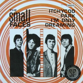 Small Faces  -  Itchycoo Park / I`m Only Dreaming   -  7" single