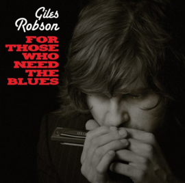Giles Robson & the dirty blues - For those who need the blues | CD