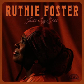 Ruthie Foster - Just Say Yes | LP