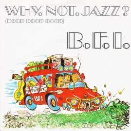 B.F.I. - Why not jazz   - 2e hands 7" vinyl single-