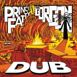 Prince Fatty & Bunny Lee - Prince Fatty Meets the Gorgon In Dub | LP