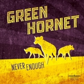 Green Hornet - Never enough | CD