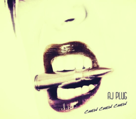 AJ Plug - Chew chew chew | CD