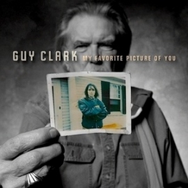 Guy Clark - My favorite picture of you | CD