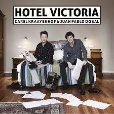 Carel Kraayenhof & Juan Pablo Dobal - Hotel victoria | CD
