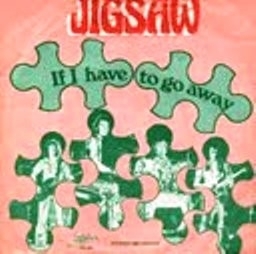 Jigsaw (3) - If I Have To Go Away - 2e hands 7" vinyl single-