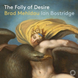 Brad Mehldau / Ian Bostridge - Folly of Desire | CD